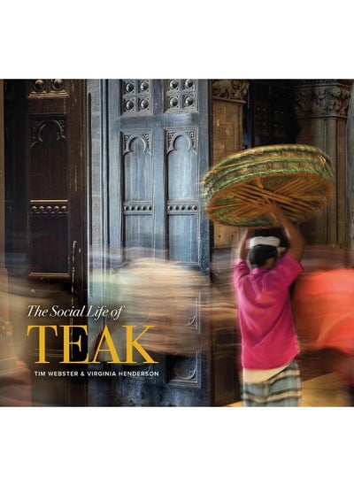 اشتري The Social Life of Teak في الامارات