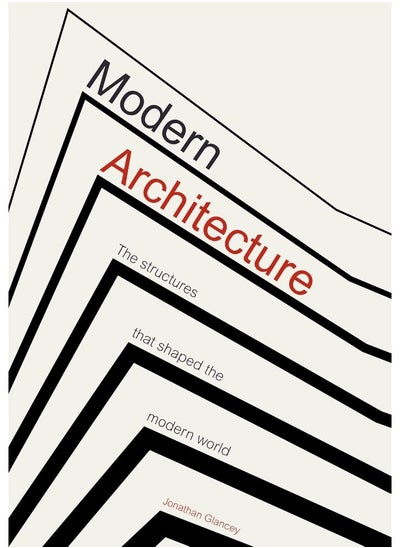 Buy Modern Architecture: The Structures that Shaped the Modern World in UAE