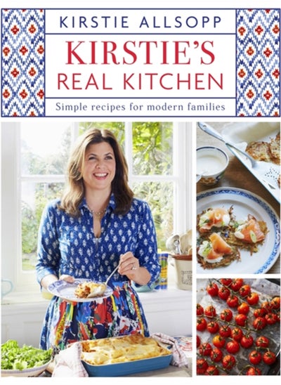 Buy Kirstie's Real Kitchen : Simple recipes for modern families in Saudi Arabia