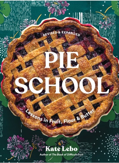 اشتري Pie School : Lessons in Fruit, Flour & Butter في السعودية