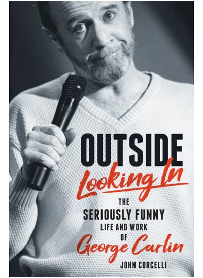 اشتري Outside Looking In : The Seriously Funny Life and Work of George Carlin في السعودية