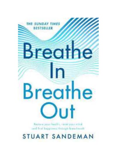 اشتري Breathe In, Breathe Out Paperback في الامارات