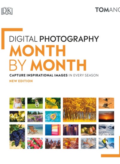 اشتري Digital Photography Month by Month : Capture Inspirational Images in Every Season في السعودية