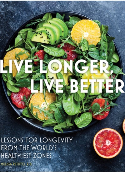 اشتري Live Longer, Live Better : Lessons for Longevity from the World's Healthiest Zones Volume 12 في الامارات