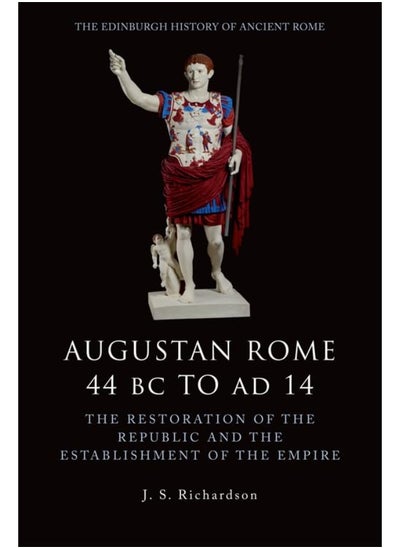 Buy Augustan Rome 44 BC to AD 14: The Restoration of the Republic and the Establishment of the Empire in UAE