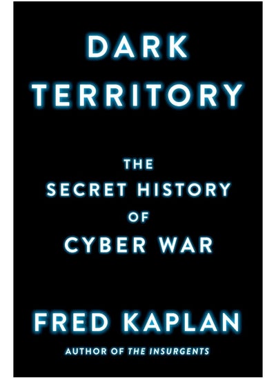 اشتري Dark Territory: The Secret History of Cyber War في الامارات