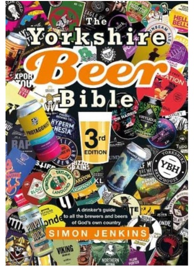 اشتري The Yorkshire Beer Bible third edition : A drinker's guide to all the brewers and beers of God's own county في الامارات