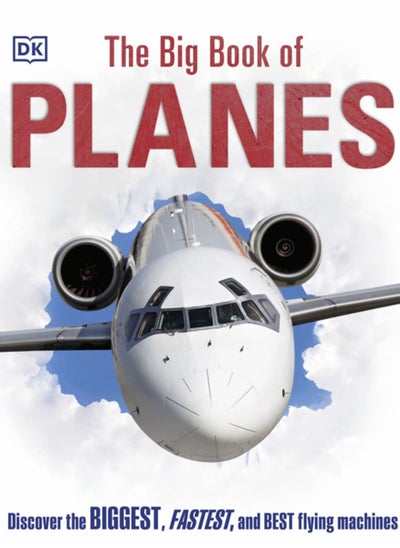 اشتري The Big Book of Planes : Discover the Biggest, Fastest and Best Flying Machines في الامارات