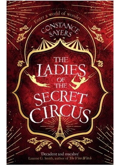 اشتري The Ladies of the Secret Circus : enter a world of wonder with this spellbinding novel في الامارات