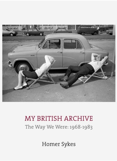 Buy My British Archive : The Way We Were: 1968-1983 in Saudi Arabia