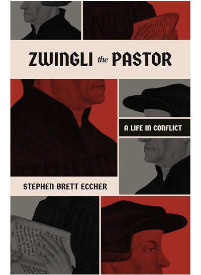 اشتري Zwingli the Pastor: A Life in Conflict في الامارات