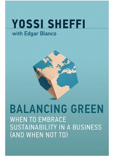 اشتري Balancing Green: When to Embrace Sustainability in a Business (and When Not To) في مصر