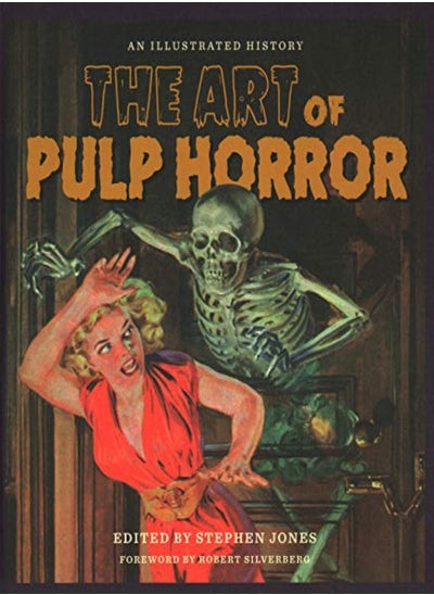 Buy The Art Of Pulp Horror An Illustrated History by Jones, Stephen Hardcover in UAE