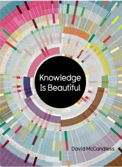 اشتري Knowledge Is Beautiful Impossible Ideas Invisible Patterns Hidden Connectionsvisualized by David McCandless Hardcover في الامارات