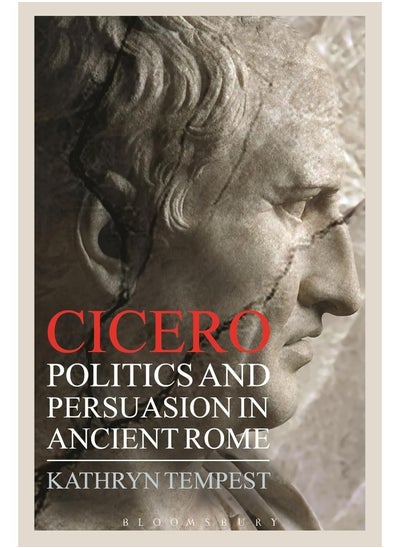 اشتري Cicero: Politics and Persuasion in Ancient Rome في الامارات