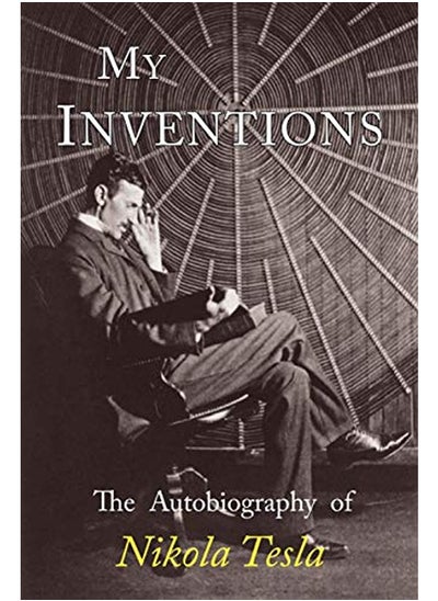 Buy My Inventions: The Autobiography of Nikola Tesla in UAE