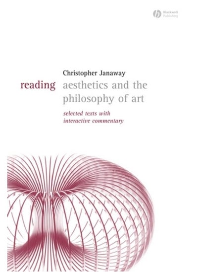 Buy Reading Aesthetics and Philosophy of Art : Selected Texts with Interactive Commentary in UAE