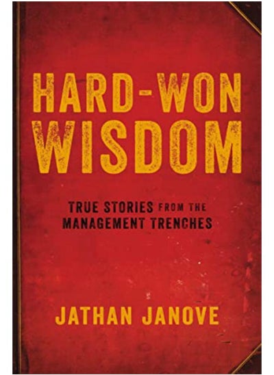 اشتري Hard-Won Wisdom: True Stories from the Management Trenches في مصر