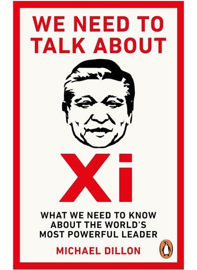 اشتري We Need To Talk About Xi: What we need to know about the world's most powerf في الامارات