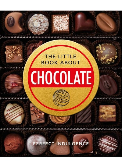 Buy The Little Book of Chocolate: Delicious, decadent, dark and delightful... in UAE