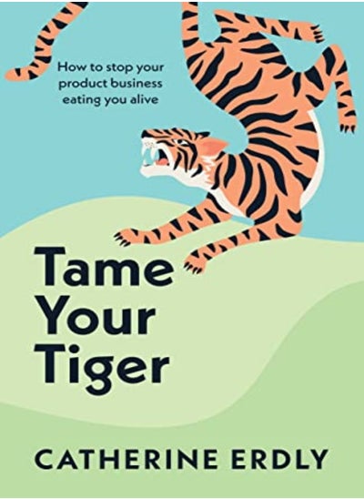 Buy Tame Your Tiger in UAE