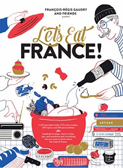 اشتري Lets Eat France 1250 Specialty Foods 375 Iconic Recipes 350 Topics 260 Personalities Plus Hu by Gaudry, Francois-Regis Hardcover في الامارات