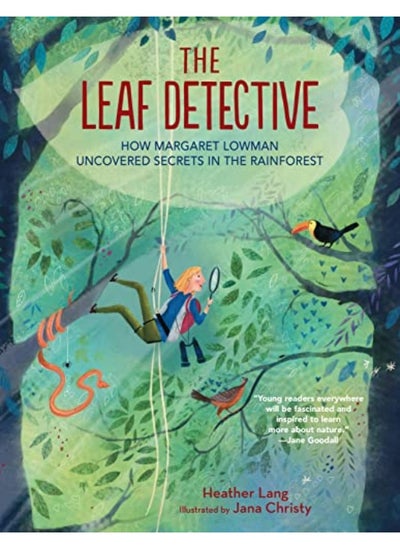 Buy The Leaf Detective How Margaret Lowman Uncovered Secrets In The Rainforest By Lang, Heather - Christy, Jana Hardcover in UAE