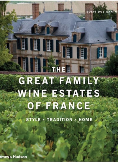 Buy Great Family Wine Estates of France : Style * Tradition * Home in UAE