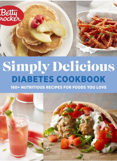 اشتري Betty Crocker Simply Delicious Diabetes Cookbook : 160+ Nutritious Recipes for Foods You Love في السعودية