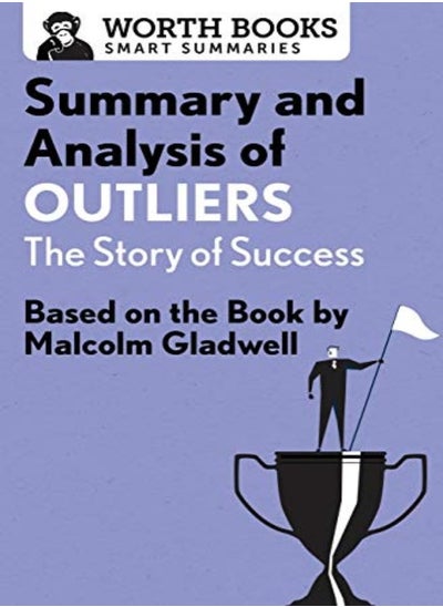 اشتري Summary and Analysis of Outliers: The Story of Success: Based on the Book by Malcolm Gladwell في الامارات