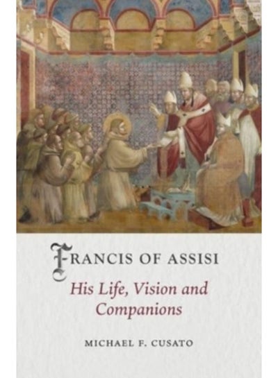 Buy Francis of Assisi : His Life, Vision and Companions in Saudi Arabia