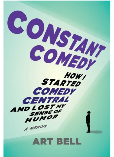 اشتري Constant Comedy : How I Started Comedy Central And Lost My Sense Of Humor - Hardback في السعودية