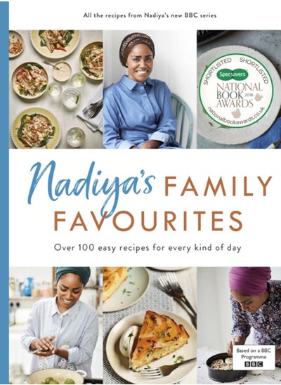 Buy Nadiya's Family Favourites : Easy, beautiful and show-stopping recipes for every day in Saudi Arabia