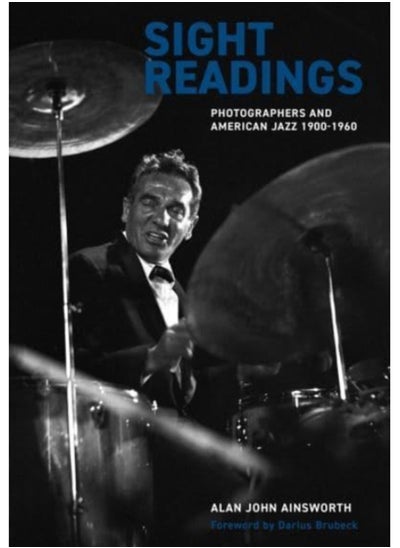 اشتري Sight Readings : Photographers and American Jazz, 1900-1960 في الامارات