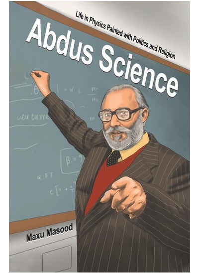 اشتري Abdus Science: Life in Physics Painted with Politics and Religion في الامارات