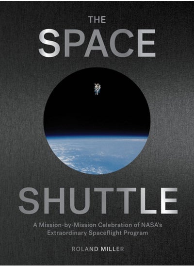 Buy The Space Shuttle : A Mission-by-Mission Celebration of NASA's Extraordinary Spaceflight Program in UAE