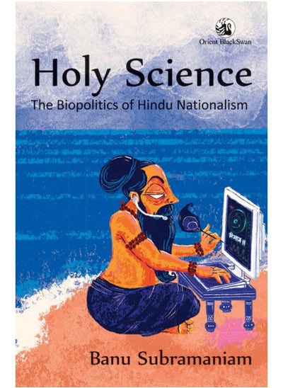 Buy Holy Science :: The Biopolitics of Hindu Nationalism in UAE