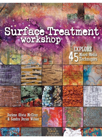 اشتري Surface Treatment Workshop: Explore 45 Mixed Media Techniques في الامارات