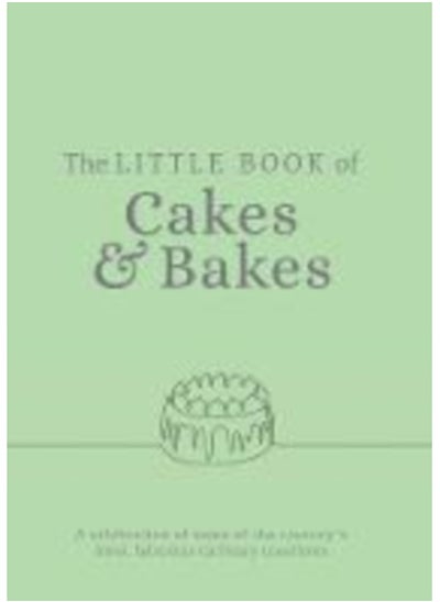 Buy The Little Book of Cakes and Bakes : recipes and stories from the kitchens of some of the nation's best bakers and cake-makers : 1 in UAE