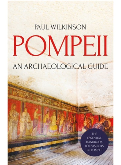 Buy Pompeii : An Archaeological Guide in Saudi Arabia