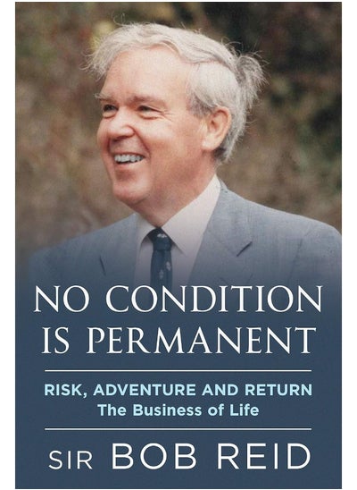 اشتري No Condition is Permanent: Risk, Adventure and return: the Business of Life في الامارات