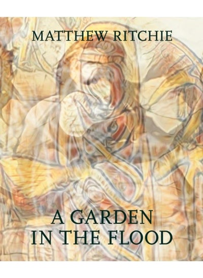 Buy Matthew Ritchie: A Garden in the Flood in UAE