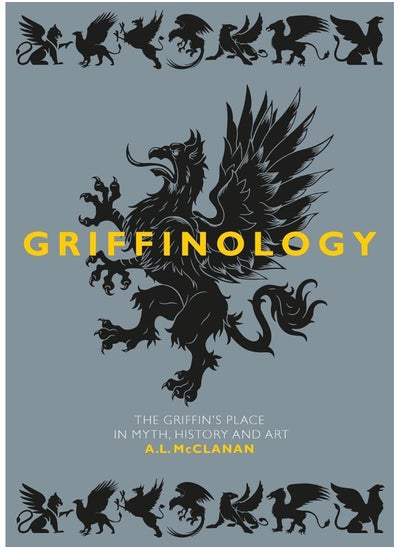 Buy Griffinology: The Griffin's Place in Myth, History and Art in UAE