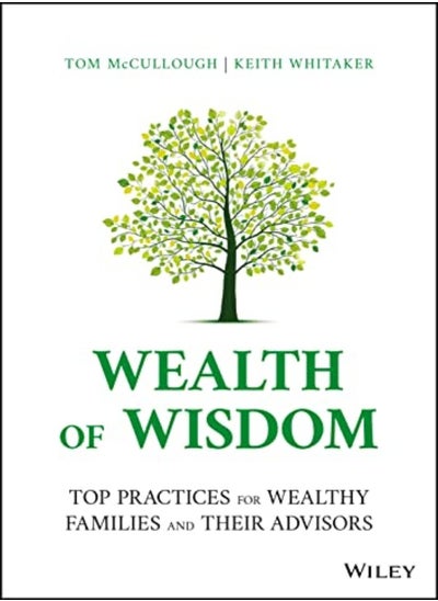 اشتري Wealth Of Wisdom Top Practices For Wealthy Families And Their Advisors by McCullough, T Hardcover في الامارات