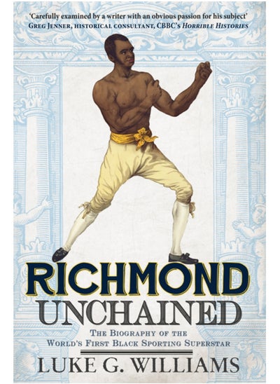 اشتري Richmond Unchained : The Biography of the World's First Black Sporting Superstar في السعودية