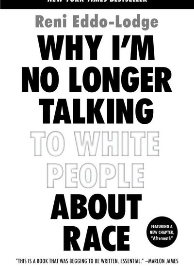 اشتري Why I'm No Longer Talking to White People about Race Paperback – 5 March 2019 في الامارات