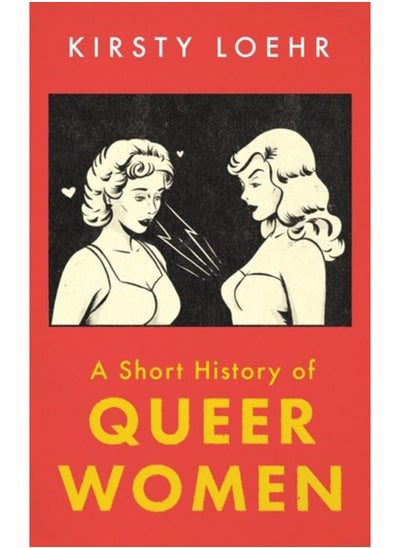 Buy A Short History of Queer Women in Saudi Arabia