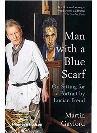 Buy Man with a Blue Scarf : On Sitting for a Portrait by Lucian Freud in Saudi Arabia