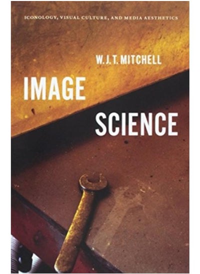 اشتري Image Science : Iconology, Visual Culture, and Media Aesthetics في الامارات