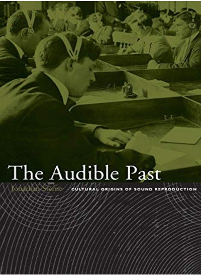 Buy The Audible Past Cultural Origins Of Sound Reproduction by Sterne, Jonathan Paperback in UAE